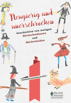 Neugierig und unerschrocken – Geschichten von mutigen Bücherheldinnen und Bücherhelden