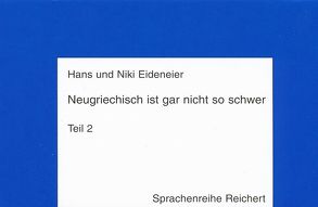 Neugriechisch ist gar nicht so schwer. Sprechkassette zu Teil 2 von Eideneier,  Hans und Niki