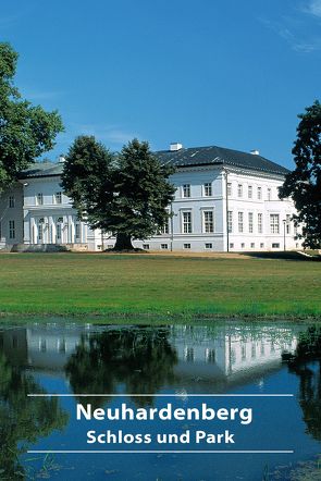 Neuhardenberg Schloss und Park von Schlüter,  Ralf