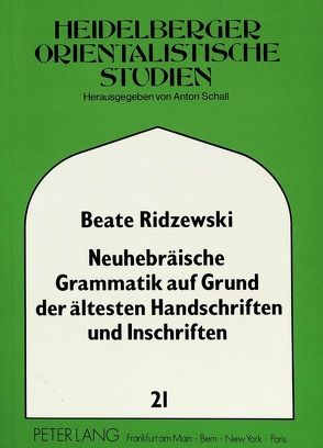 Neuhebräische Grammatik auf Grund ältester Handschriften und Inschriften von Ridzewski,  Beate