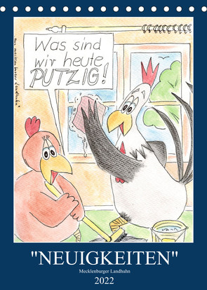 „NEUIGKEITEN“ Mecklenburger Landhuhn (Tischkalender 2022 DIN A5 hoch) von Boldt,  Martina