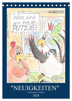 „NEUIGKEITEN“ Mecklenburger Landhuhn (Tischkalender 2024 DIN A5 hoch), CALVENDO Monatskalender von Boldt,  Martina