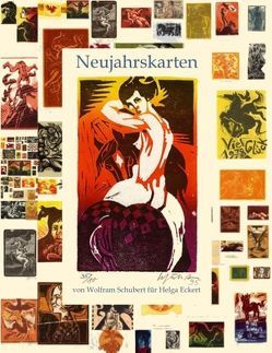 Neujahrskarten von Wolfram Schubert für Helga Eckert von Eckert,  Helga