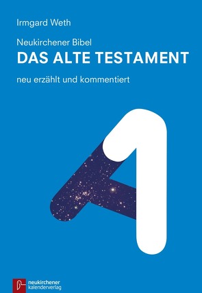 Neukirchener Bibel – Das Alte Testament von Weth,  Irmgard