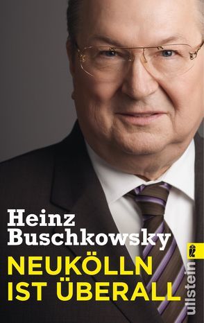 Neukölln ist überall von Buschkowsky,  Heinz