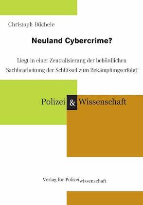 Neuland Cybercrime? von Büchele,  Christoph