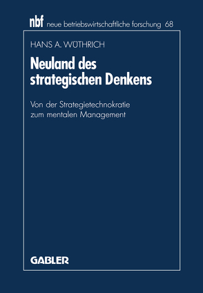 Neuland des strategischen Denkens von Wüthrich,  Hans A.