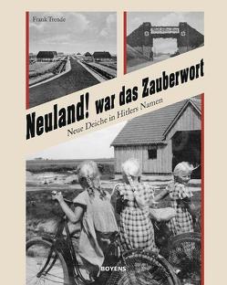 Neuland! war das Zauberwort von Trende,  Frank