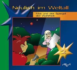 Neulich im Weltall / Max und der Spiegel der Wahrheit von Gerassa,  Jim