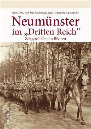 Neumünster im „Dritten Reich“ von Obst,  Carsten Dr.