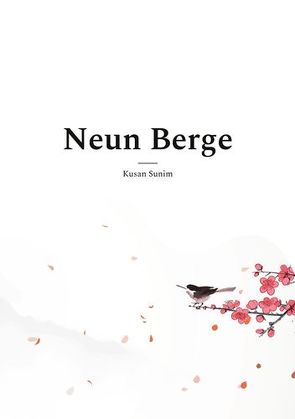 Neun Berge von Keller,  Guido, Sunim,  Kusan, Yamada,  Taro