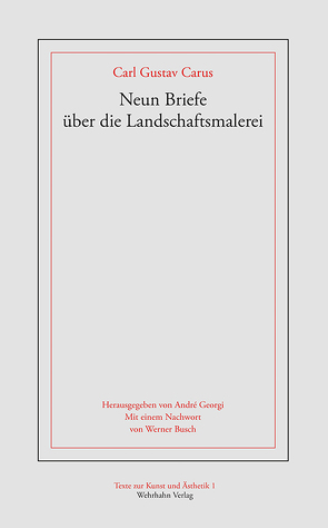 Neun Briefe über die Landschaftsmalerei von Carus,  Carl Gustav