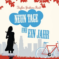 Neun Tage und ein Jahr von Jenkins Reid,  Taylor, Schröder,  Babette, Wilms,  Elena