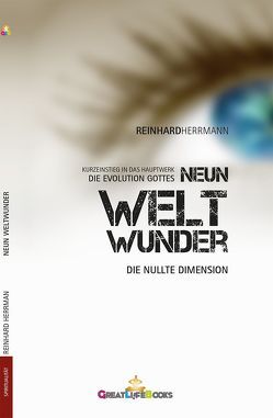 Neun Weltwunder von Books,  GreatLife., Herrmann,  Reinhard