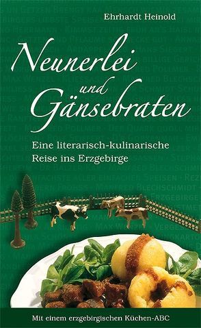 Neunerlei und Gänsebraten von Heinold,  Ehrhardt