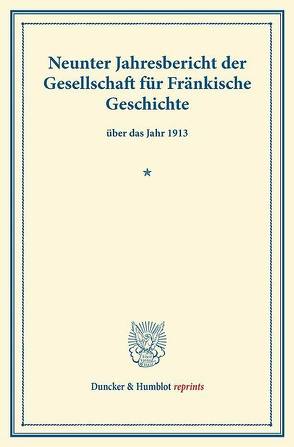 Neunter Jahresbericht der Gesellschaft für Fränkische Geschichte