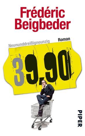 Neununddreißigneunzig von Beigbeder,  Frédéric, Große,  Brigitte