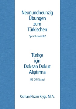 Neunundneunzig Übungen zum Türkischen von Kiygi,  Osman Nazim