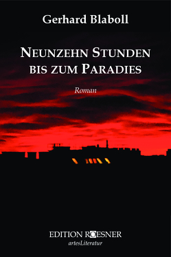 Neunzehn Stunden bis zum Paradies von Blaboll,  Gerhard