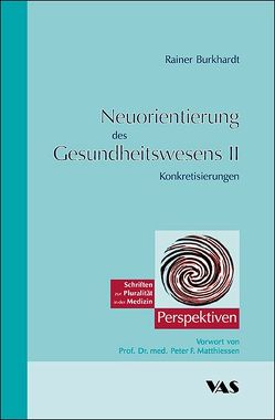 Neuorientierung des Gesundheitswesens II von Burkhardt,  Rainer