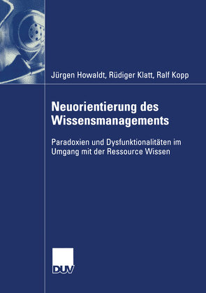 Neuorientierung des Wissensmanagements von Howaldt,  Jürgen, Klatt,  Rüdiger, Kopp,  Ralf