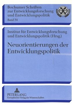 Neuorientierungen der Entwicklungspolitik von Inst.f.Entwicklungsforschung/-politik