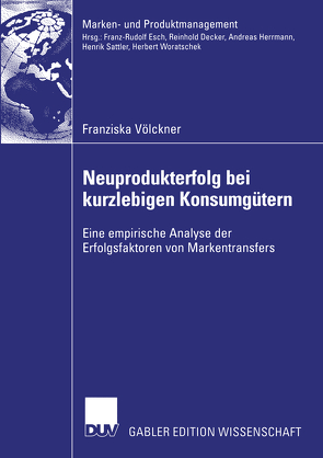 Neuprodukterfolg bei kurzlebigen Konsumgütern von Völckner,  Franziska