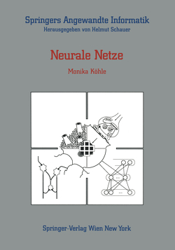 Neurale Netze von Clauer,  Alexander A., Köhle,  Monika, Röthy,  Wilfried