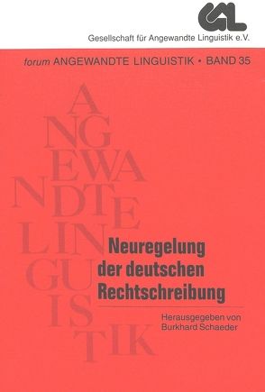 Neuregelung der deutschen Rechtschreibung von Schaeder,  Burkhard