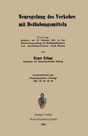 Neuregelung des Verkehrs mit Betäubungsmitteln von Urban,  Ernst