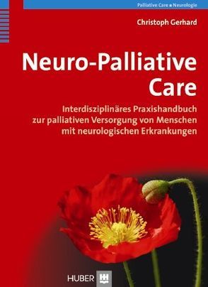 Neuro-Palliative Care von Gerhard,  Christoph