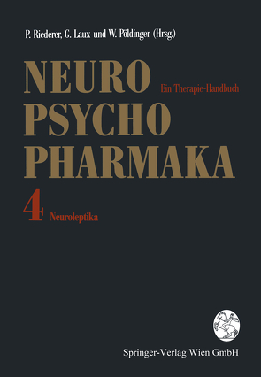 Neuro-Psychopharmaka – Ein Therapie-Handbuch von Dietmaier,  O., Etzersdorfer,  E., Fritze,  J., Gaebel,  W., Haring,  C., Heininger,  K., Hinterhuber,  H., Katschnig,  H., Koenig,  P., Konieczna,  T., Kornhuber,  J., Laux,  G., Laux,  Gerd, Möller,  H.J., Pöldinger,  Walter, Riederer,  Peter, Rittmannsberger,  H, Schöny,  W., Sieberns,  S.