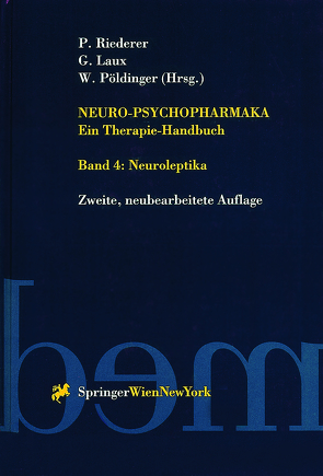 Neuro-Psychopharmaka Ein Therapie-Handbuch von Laux,  Gerd, Pöldinger,  Walter, Riederer,  Peter