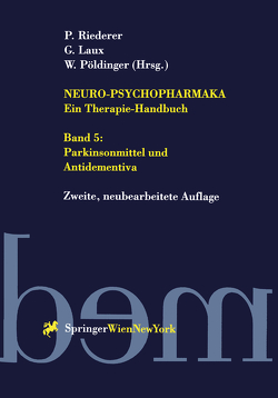 Neuro-Psychopharmaka – Ein Therapie-Handbuch von Laux,  G., Pöldinger,  W., Riederer,  P.