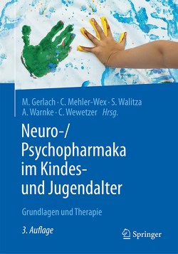 Neuro-/Psychopharmaka im Kindes- und Jugendalter von Gerlach,  Manfred, Mehler-Wex,  Claudia, Walitza,  Susanne, Warnke,  Andreas, Wewetzer,  Christoph