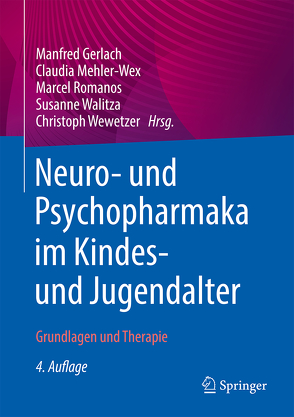 Neuro- und Psychopharmaka im Kindes- und Jugendalter von Gerlach,  Manfred, Mehler-Wex,  Claudia, Romanos,  Marcel, Walitza,  Susanne, Wewetzer,  Christoph