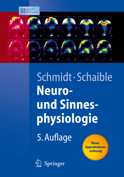 Neuro- und Sinnesphysiologie von Birbaumer,  Niels, Braitenberg,  V., Brinkmeier,  H., Dudel,  J., Eysel,  U., Handwerker,  H.O., Hatt,  H., Illert,  M., Jänig,  W., Kuhtz-Buschbeck,  J.P., Rüdel,  R., Schaible,  H.-G., Schaible,  Hans-Georg, Schmidt,  R.F., Schmidt,  Robert F., Schütz,  A., Zenner,  H.P.