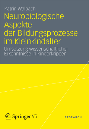 Neurobiologische Aspekte der Bildungsprozesse im Kleinkindalter von Walbach,  Katrin