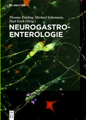 Neurogastroenterologie von Enck,  Paul, Frieling,  Thomas, Schemann,  Michael