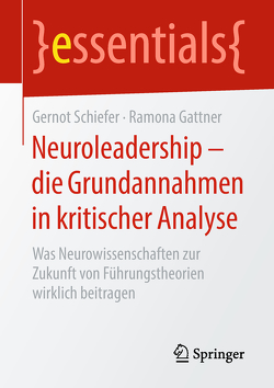 Neuroleadership – die Grundannahmen in kritischer Analyse von Gattner,  Ramona, Schiefer,  Gernot