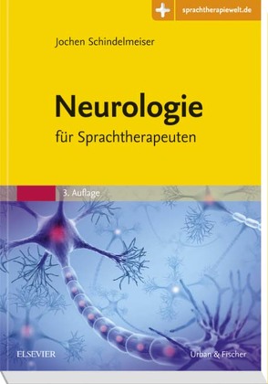 Neurologie für Sprachtherapeuten von Schindelmeiser,  Jochen