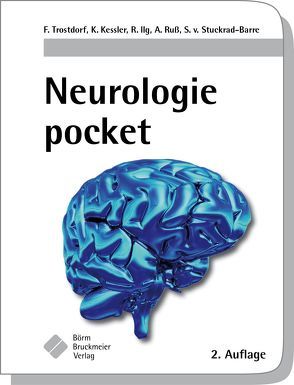 Neurologie pocket von Ilg,  Rüdiger, Kessler,  Kirn, Ruß,  Andreas, Stuckrad-Barre,  Sebastian von, Trostdorf,  Frank