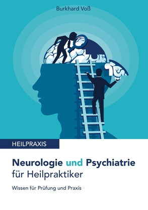 Neurologie und Psychiatrie für Heilpraktiker von Voß,  Burkhard