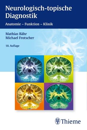 Neurologisch-topische Diagnostik von Bähr,  Mathias, Frotscher,  Michael