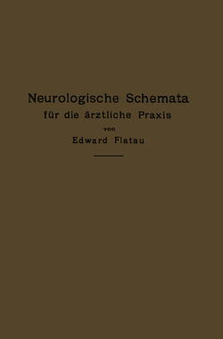 Neurologische Schemata für die ärztliche Praxis von Flatau,  Edward