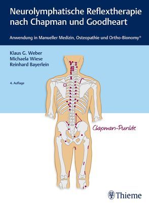 Neurolymphatische Reflextherapie nach Chapman und Goodheart von Weber,  Klaus G., Wiese,  Michaela