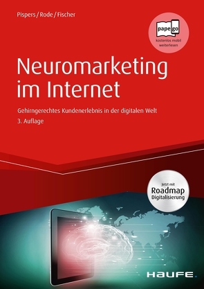 Neuromarketing im Internet von Fischer,  Benjamin, Pispers,  Ralf, Rode,  Joanna