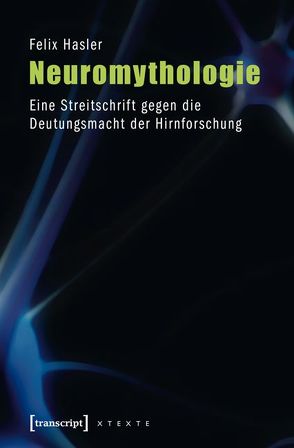 Neuromythologie von Hasler,  Felix