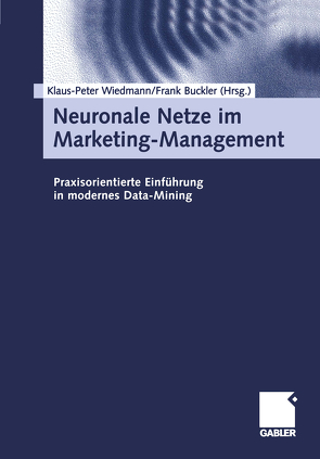 Neuronale Netze im Marketing-Management von Buckler,  Frank, Wiedmann,  Klaus-Peter