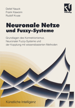 Neuronale Netze und Fuzzy-Systeme von Nauck,  Detlef D.